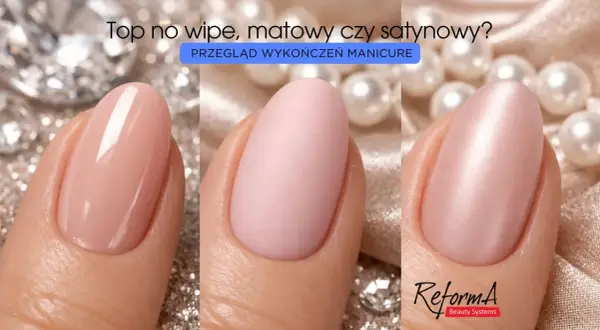 Trzy rodzaje wykończenia manicure: błyszczący, matowy i satynowy.
